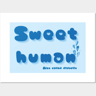 Sweet human also called diabetic Posters and Art